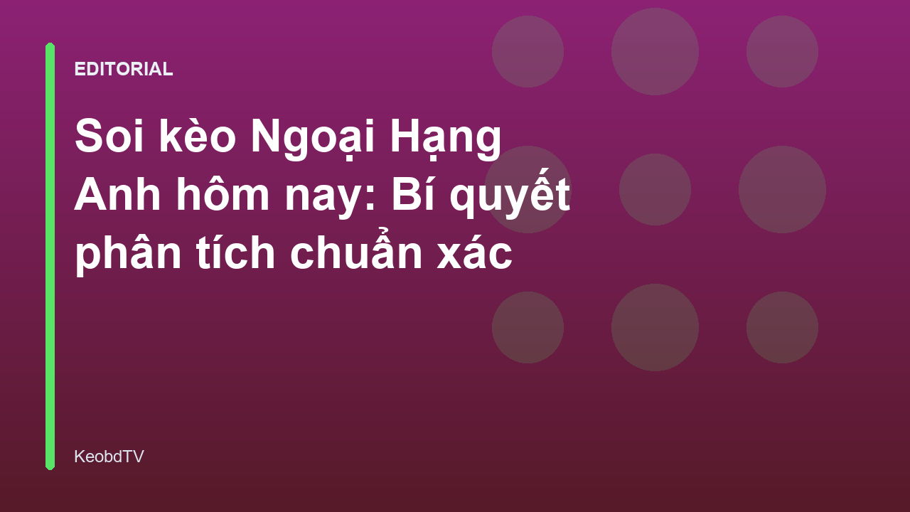 Người hâm mộ phân tích soi kèo Ngoại Hạng Anh